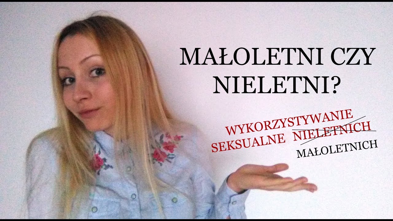 Małoletni, nieletni, młodociany..