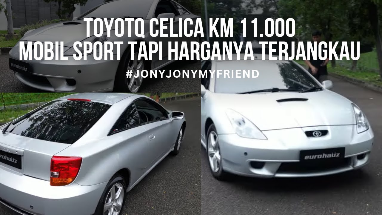 TOYOTA CELICA, MOBIL SPORT YANG HARGANYA TERJANGKAU. EMANG BENER? #JONYJONYMYFRIEND