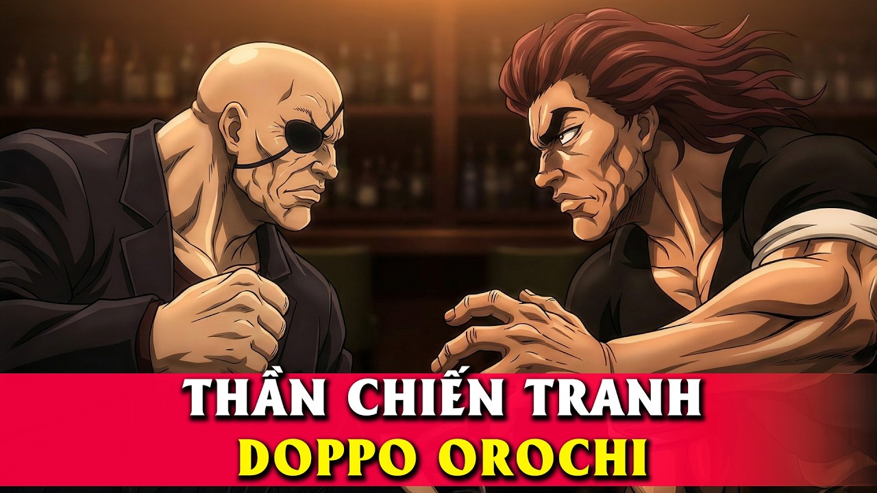 38 sự thật Doppo Orochi - Thần Chiến Tranh - Baki
