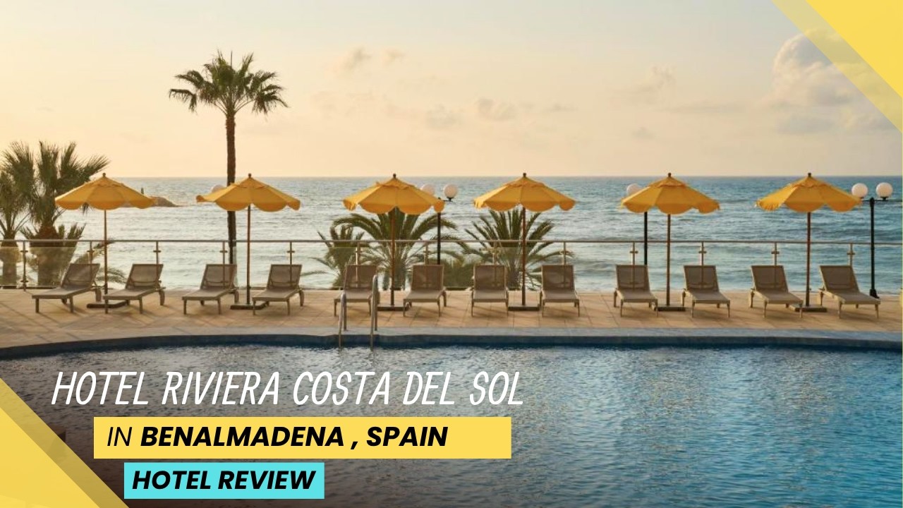 Hotel Riviera Costa del Sol, Benalm&aacute;dena, Spain ⭐⭐⭐⭐