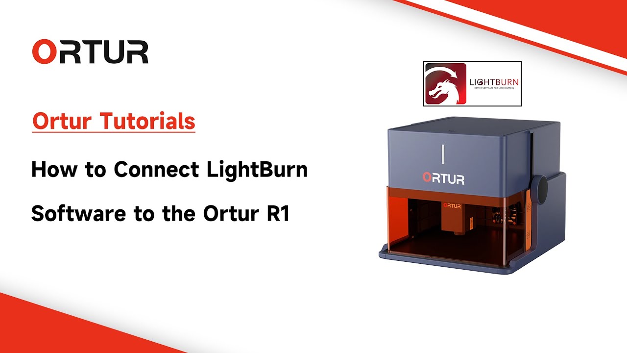 How to Connect LightBurn Software to the Ortur R1