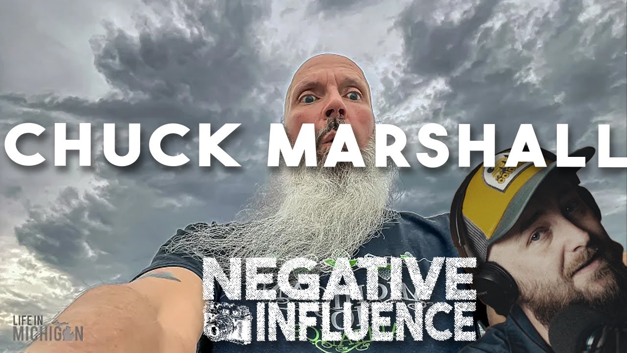 "Chuck Marshall"- Negative Influence w/ Justin Allen