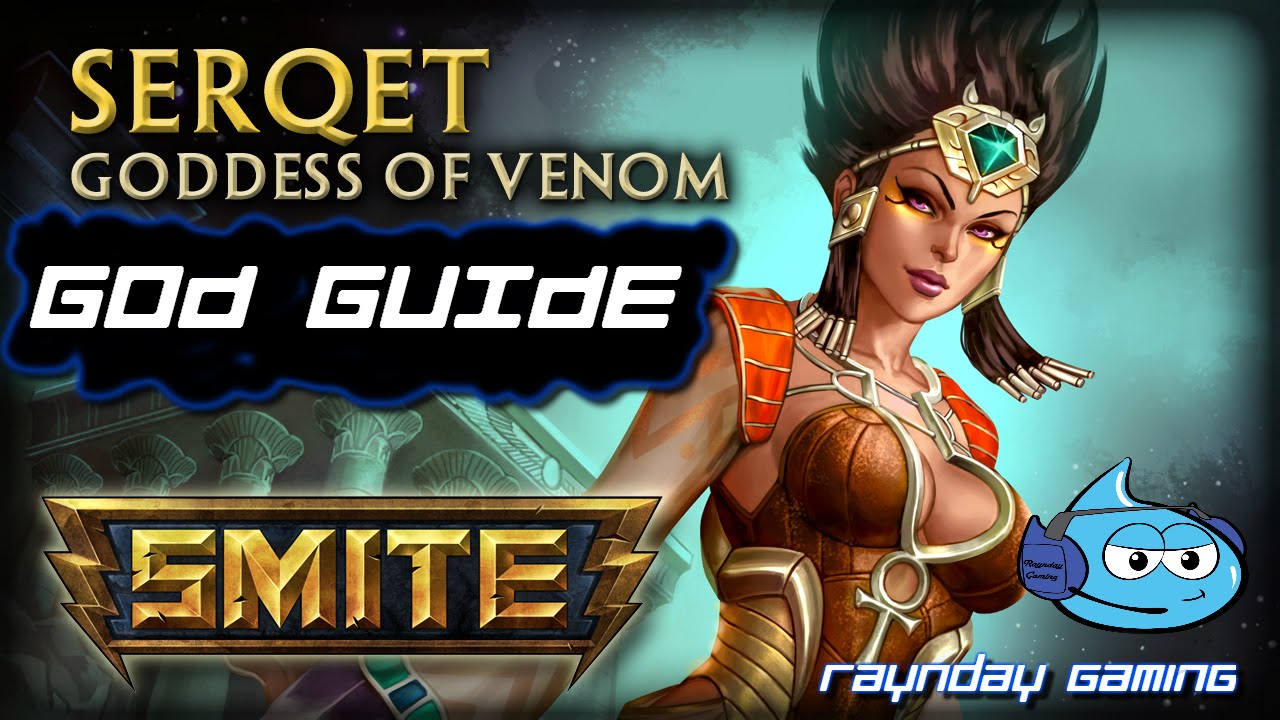 Smite God Guide: Serqet Gameplay and Build - Full Damage Build