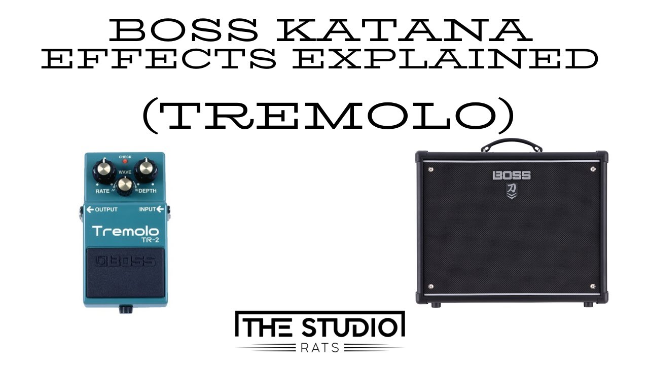 Boss Katana Effects Explained - Tremolo