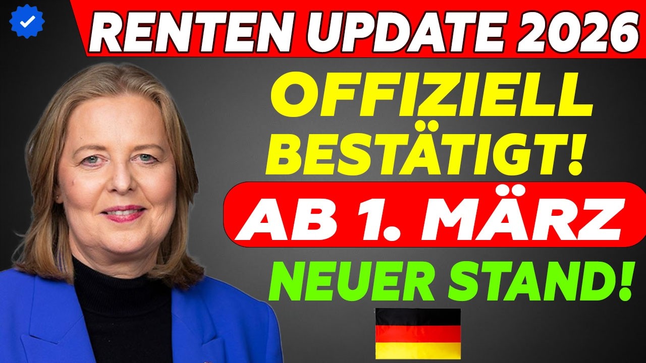 🔴 Rente 2026 Update: Neuer Stand ab 1. März offiziell bestätigt