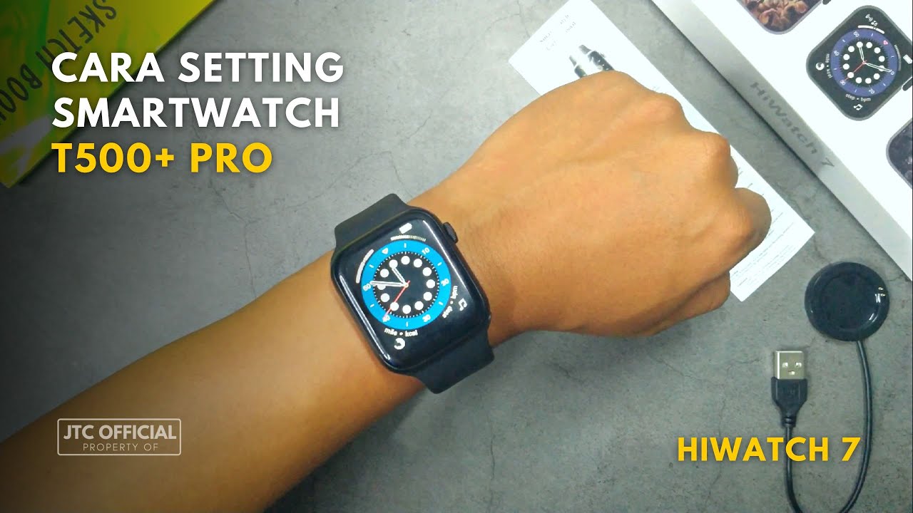 Cara Setting Smartwatch T500+ Pro / Hiwatch 7