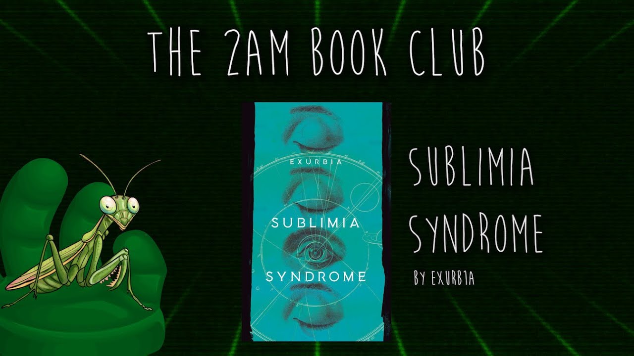 The 2am Book Club Ep 3 - Sublimia Syndrome