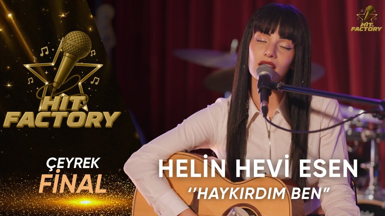 Helin Hevi Esen - Haykırdım Ben | HitFactory &Ccedil;eyrek Final Performansı