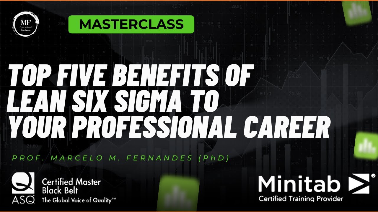 Top Five Benefits of Lean Six Sigma to Your Professional Career