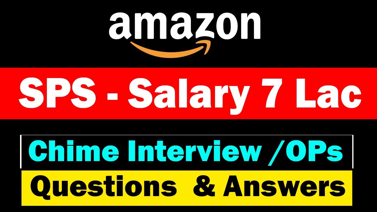 Amazon Chime Interview | Seller Support Associate SPS Ops Round Questions And Answers
