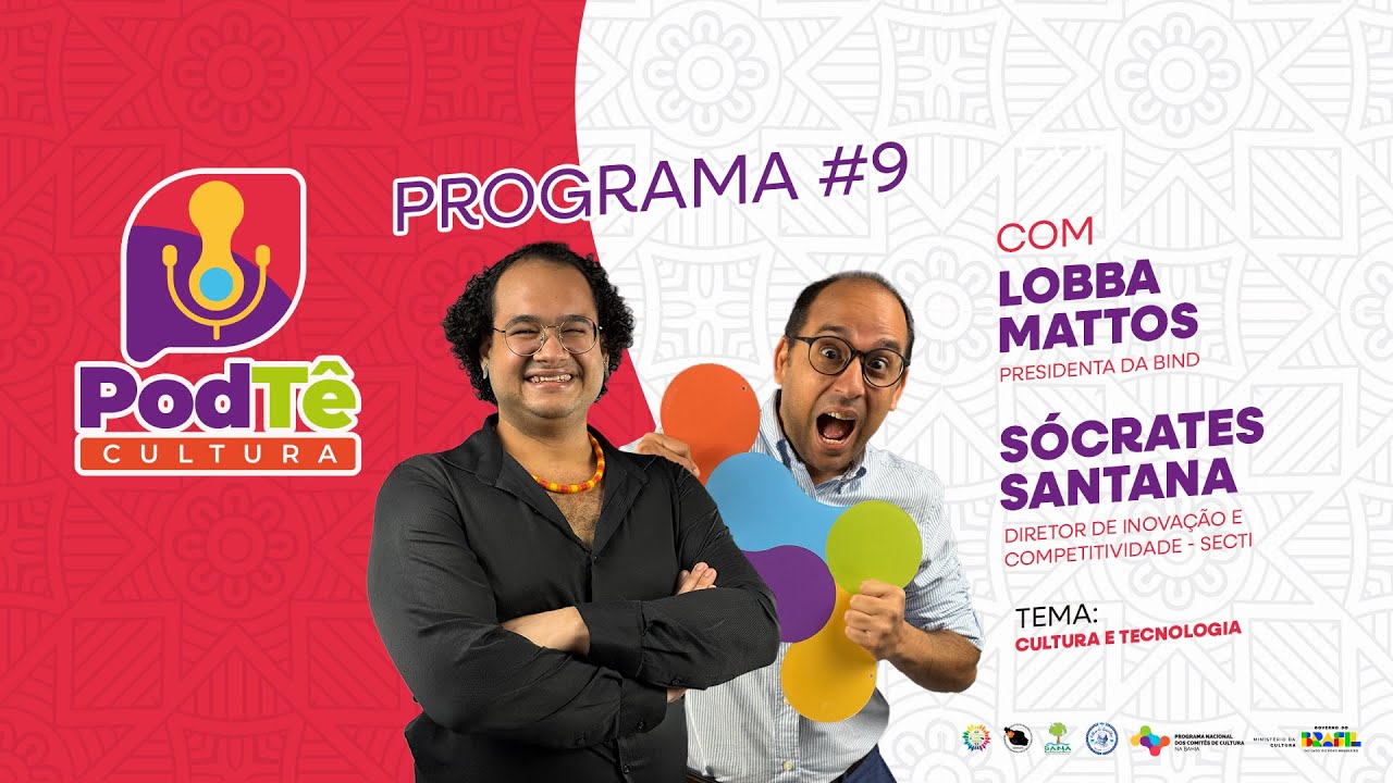 PodTêCultura EP #9: PNCC - Cultura e Tecnologia - Lobba Mattos e Sócrates Santana