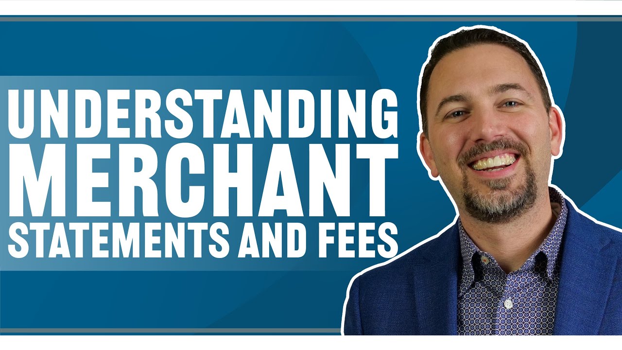 Understanding Merchant Statements and Fees