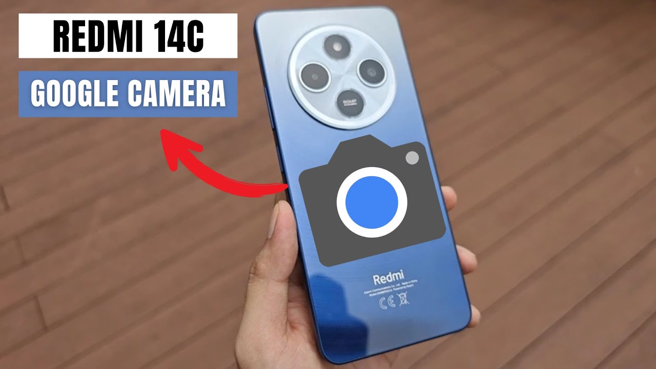 ¡Haz que tu Redmi 14C tome fotos increíbles con esta Google Camera!