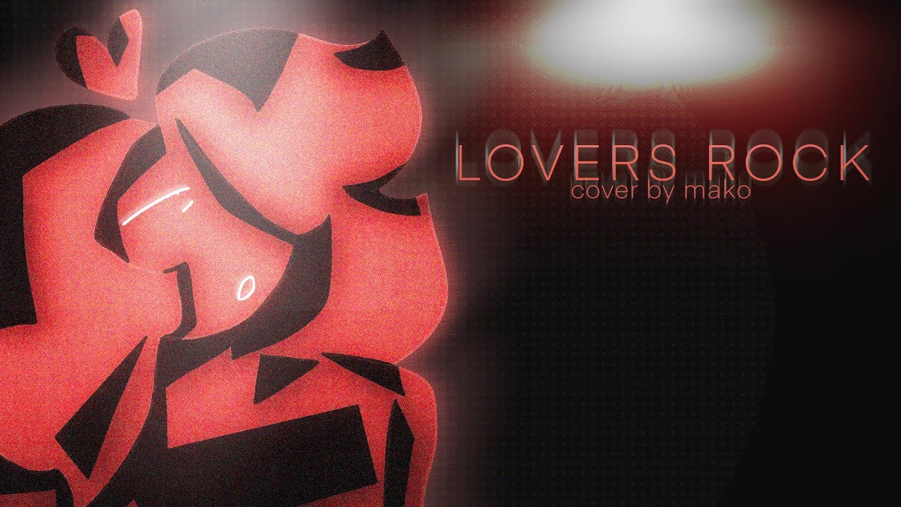 Lovers Rock | Mako ver.