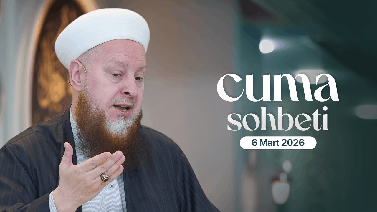 Mustafa Özşimşekler Hocaefendi | Cuma Sohbeti | 6 Mart 2026