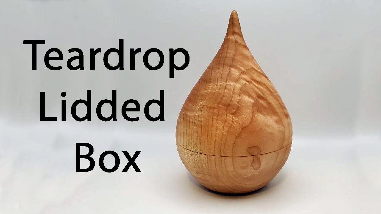 Woodturning | Teardrop Lidded Box