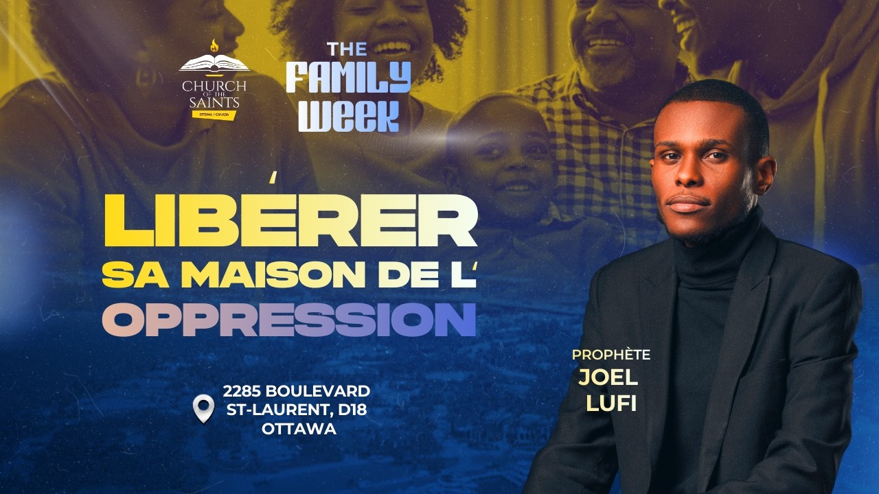 LIBERER SA MAISON DE L'OPPRESSION | CULTE DE CÉLÉBRATION