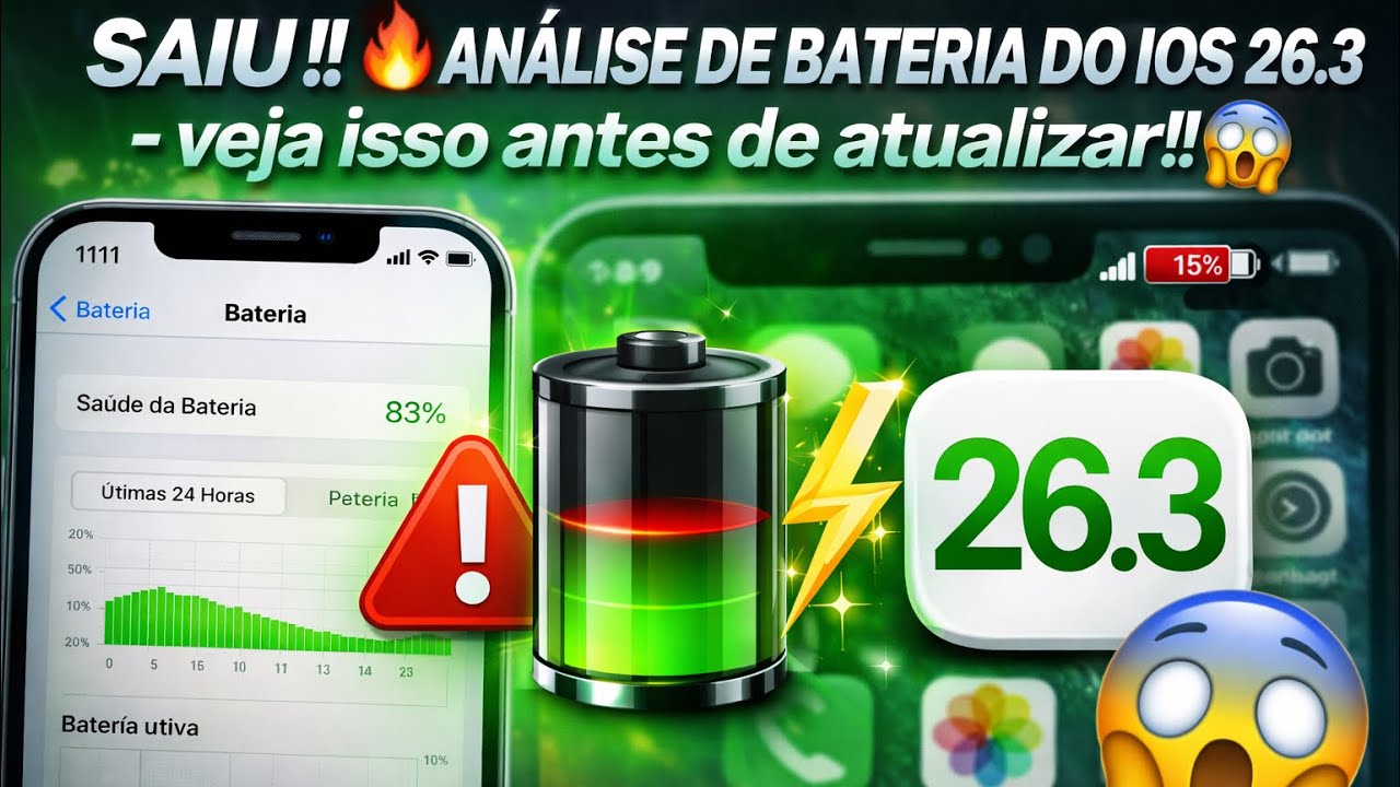 SAIU !!🔥ANÁLISE DE  BATERIA DO IOS 26.3 - veja isso antes de atualizar!!😱
