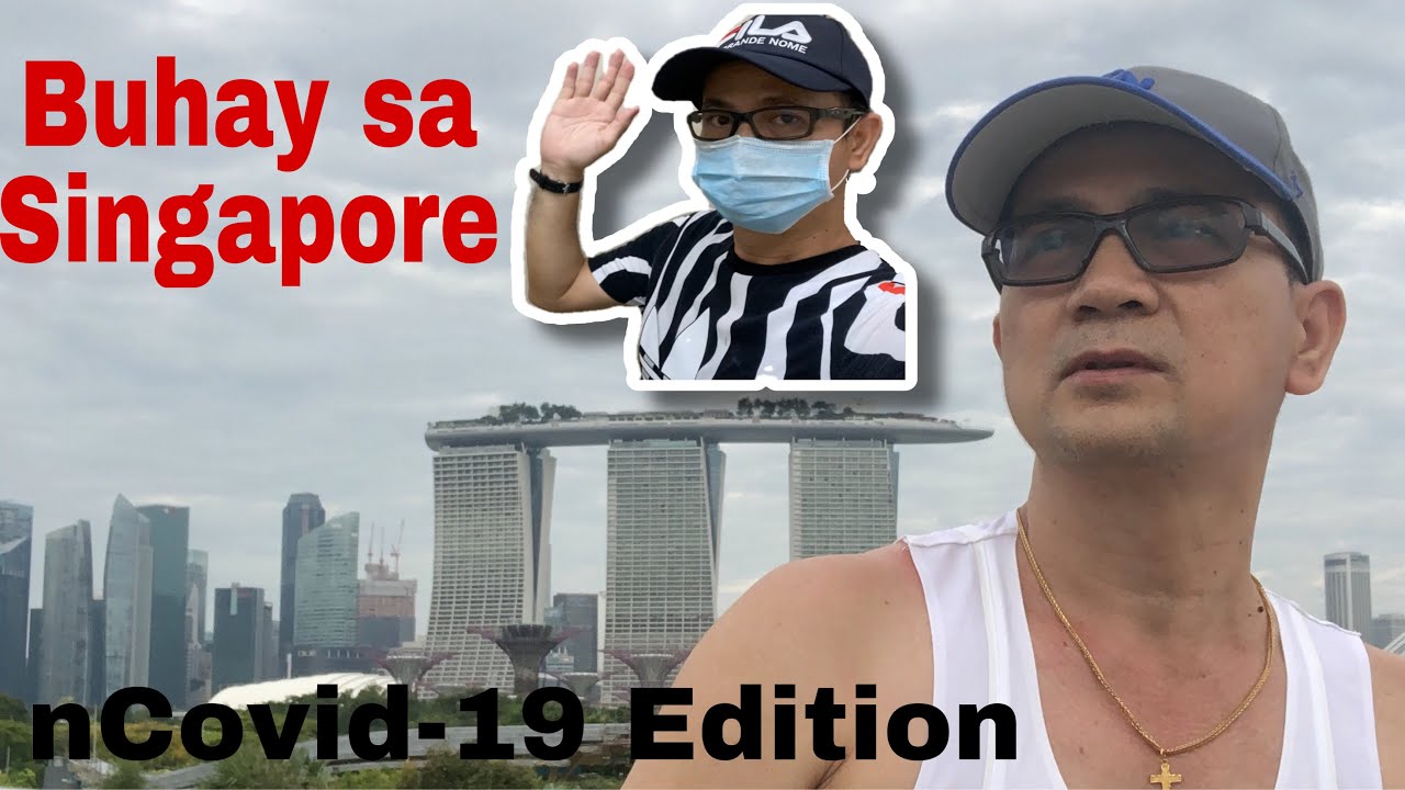 Buhay sa Singapore nCovid-19 Edition / Pinoy in Singapore