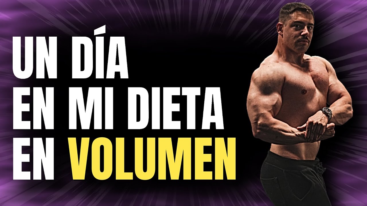 UN DÍA EN MI DIETA EN VOLUMEN | +4300 kcals
