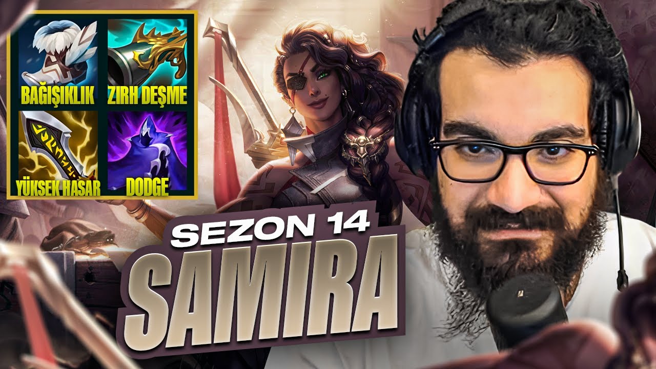 SAMIRA'YI SEZON 14'TE OYNAMALISIN (çok iyi) | HolyPhoenix