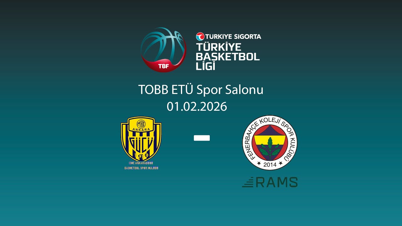 MKE Ankaragücü Basketbol – Fenerbahçe Koleji Rams Türkiye Sigorta Türkiye Basketbol Ligi 21.Hafta