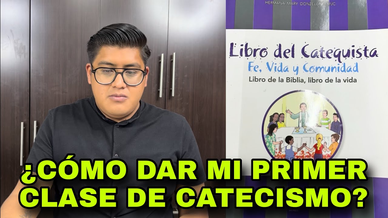 ¿Cómo dar mi primer clase de CATECISMO? Curso de Catequistas