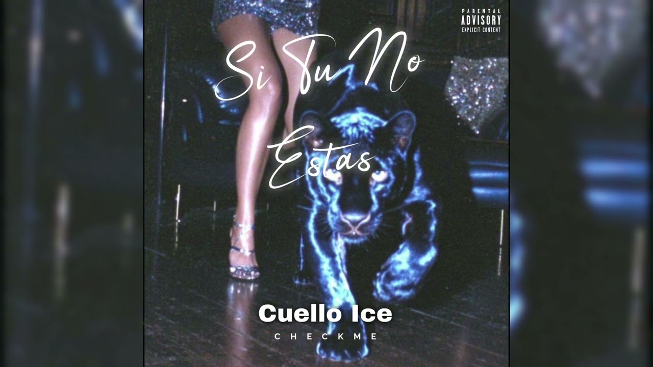 Si Tu No Estas - Cuello Ice