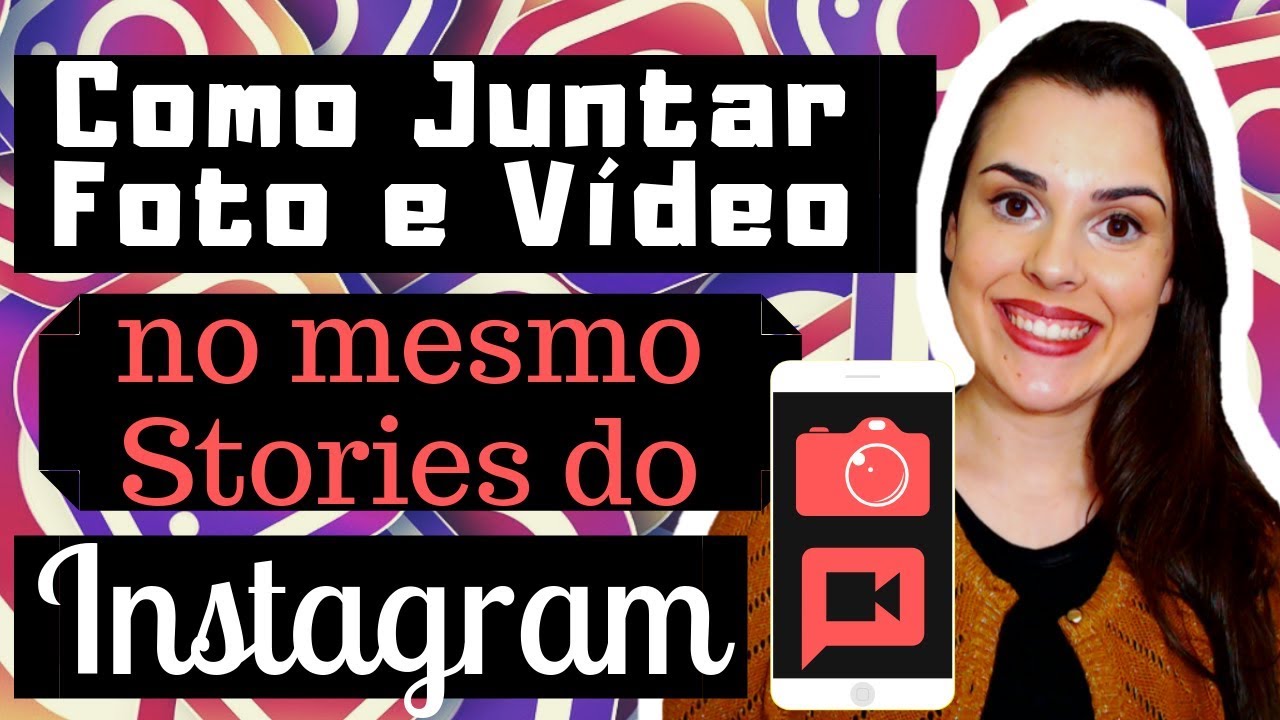 📸🎥 Como Juntar Foto e Vídeo no Mesmo Stories do Instagram | Luana Baltazar