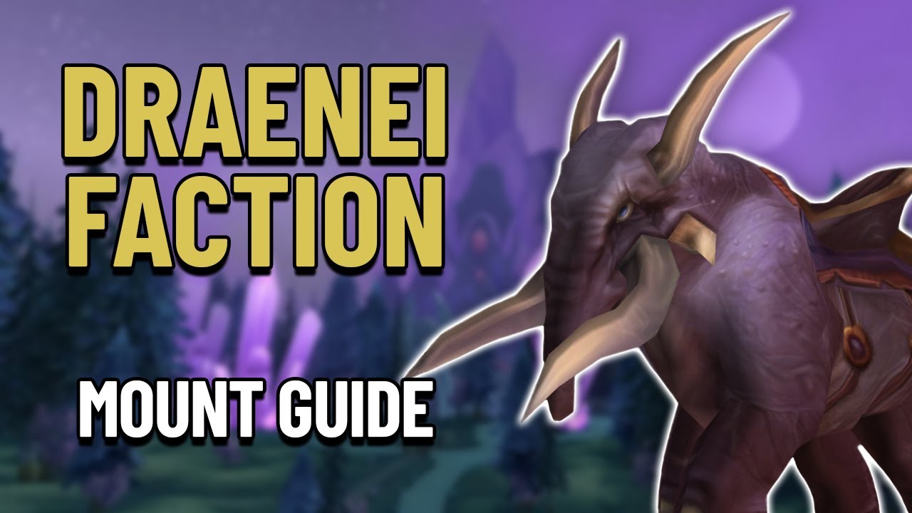How To Get All Draenei Faction Mounts - WoW Mount Guide