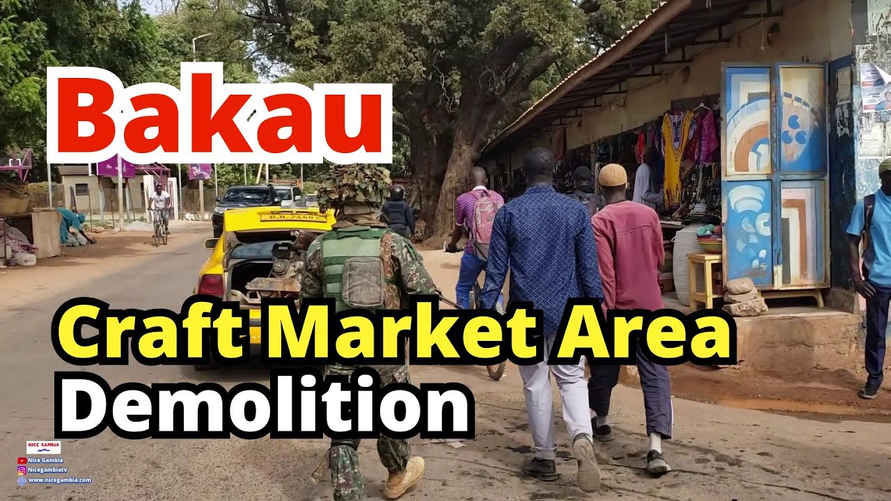 Bakau Craft Market Area Demolition in The Gambia