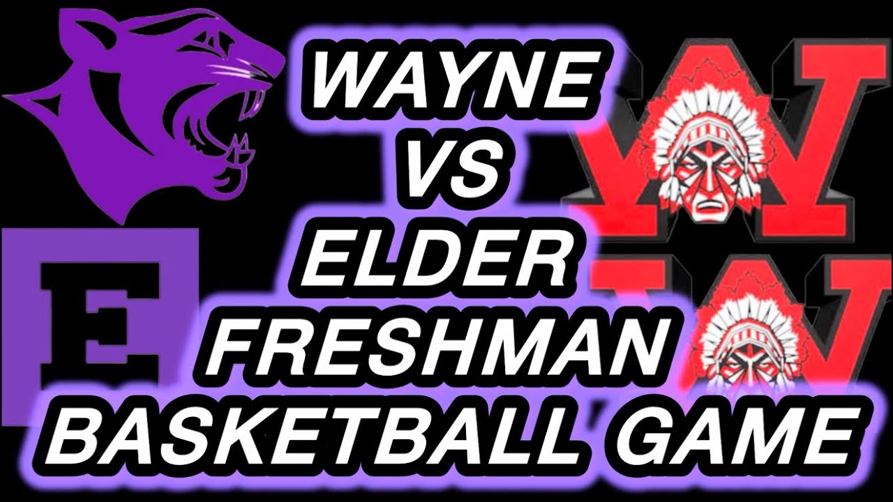 Wayne vs Elder freshman basketball the warriors was down by 16 points but they got the 38-35 victory