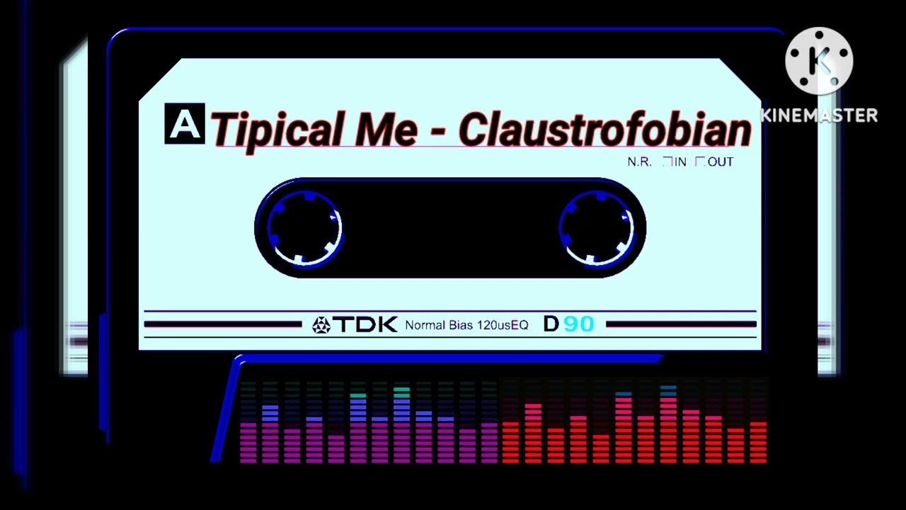 TIPICAL ME - CLAUSTROFOBIAN