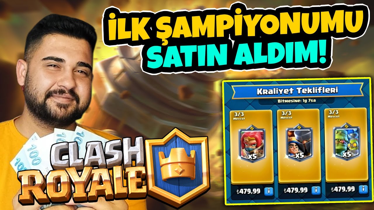 İLK ŞAMPİYONUMU SATIN ALDIM! 🤑 YENİ ŞAMPİYON İLE EFSANE MAÇLAR! CLASH ROYALE