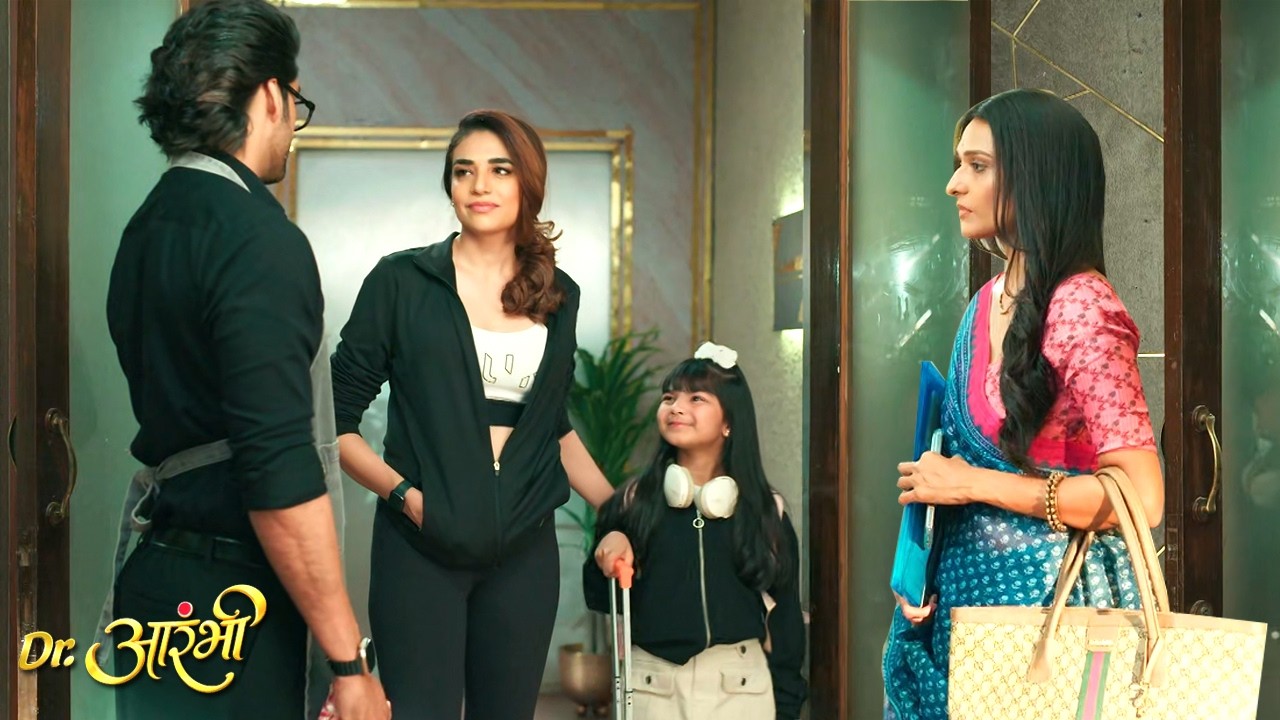 Dr. Aarambhi Update: London Se Wapas Aayi Avantika, Vishwas Ki Beti Saniya, Khadi Karegi Musibat