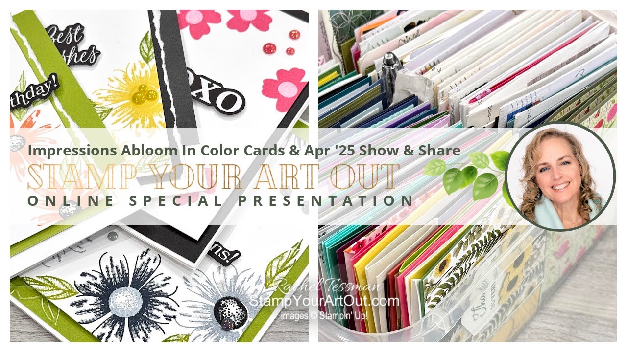 Impressions Abloom In Color Cards & Apr ‘25 Show & Share