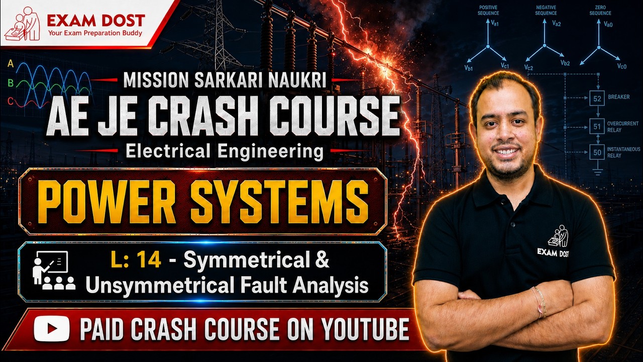 L: 14 - Symmetrical & Unsymmetrical Fault Analysis | Power Systems | AE JE Crash Course