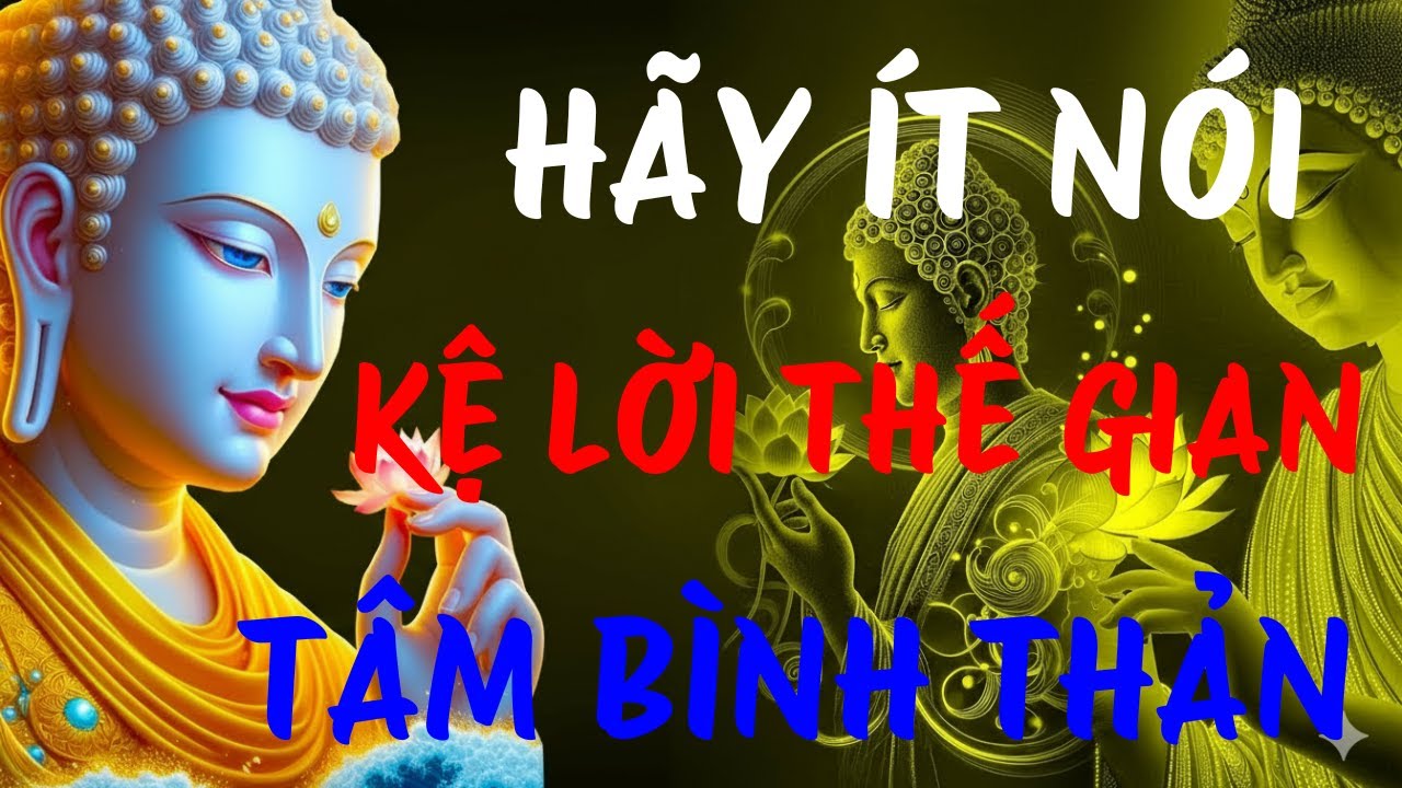 Bí Quyết Sống An Nhiên: Ít Nói, Ít Tranh, Ít Sân (Lời Phật Dạy) | AN NHIÊN PHẬT PHÁP
