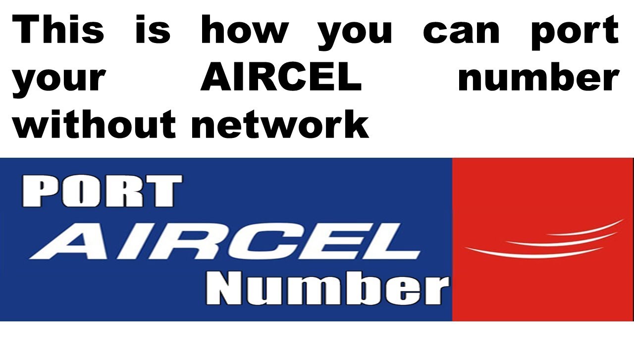 How to Port Aircel Number Without Network!!!
