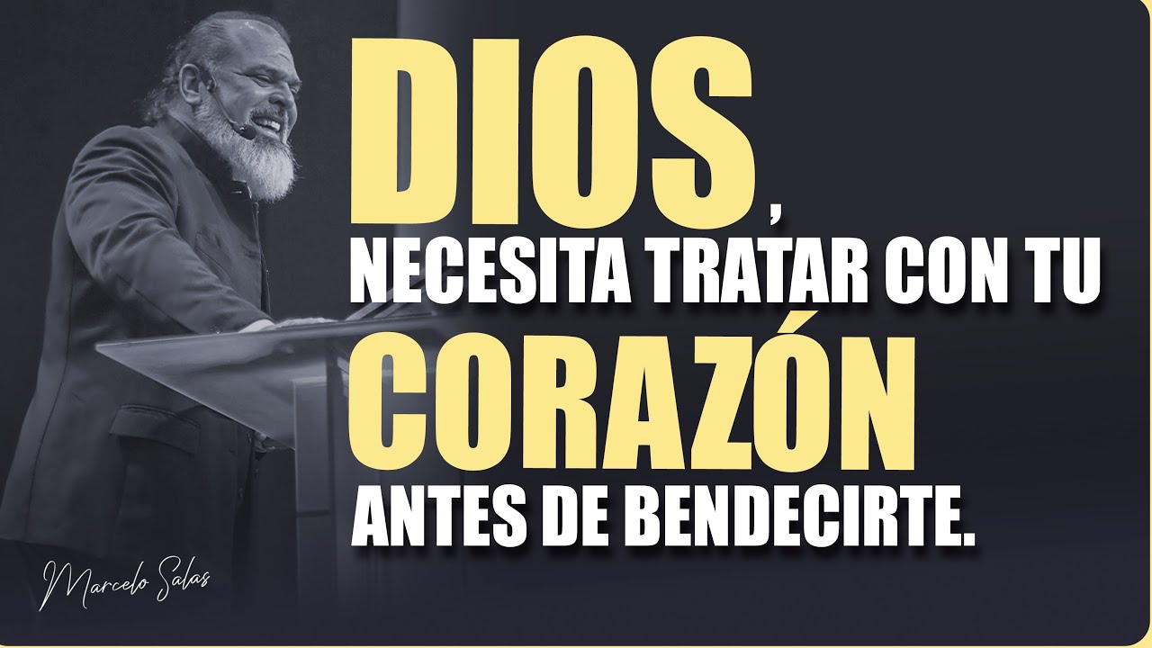 DIOS, NECESITA TRATAR CON TU CORAZÓN ANTES DE BENDECIRTE