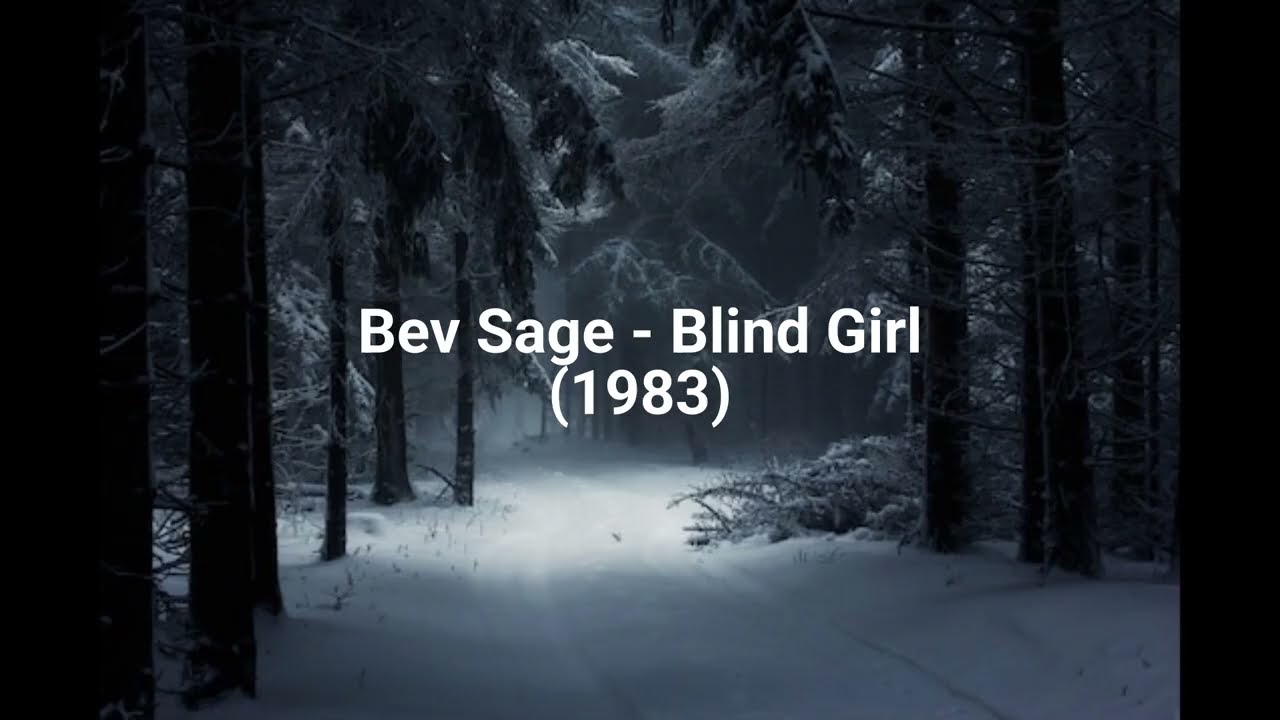 Bev Sage - Blind Girl (1983)