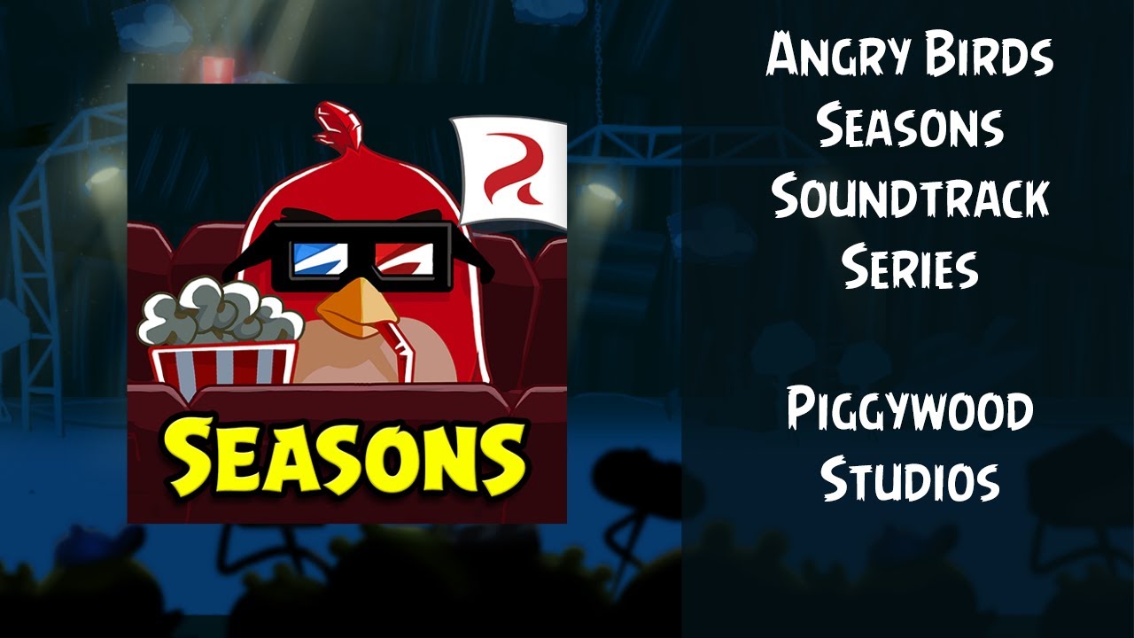 Angry Birds Seasons Soundtrack | S16 | Piggywood Studios | ABSFT