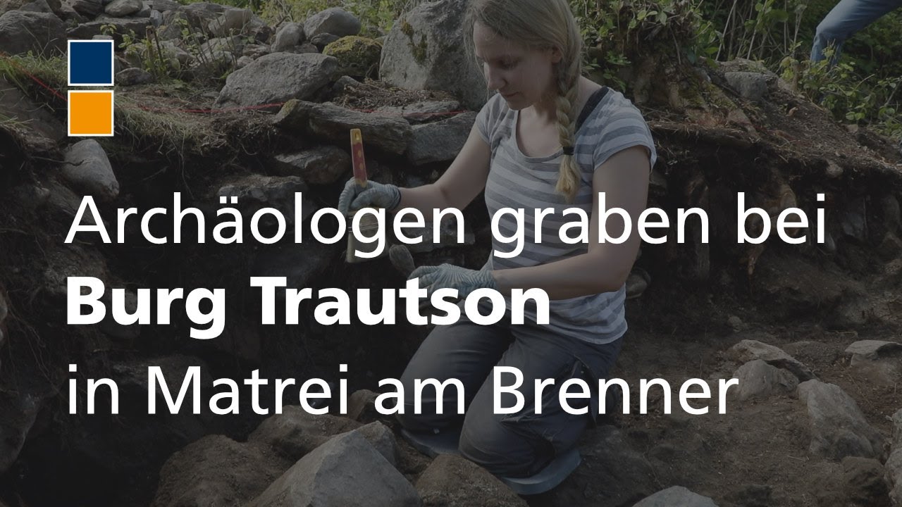 Im Krieg zerbombt: Archäologen graben bei Burg Trautson in Matrei am Brenner