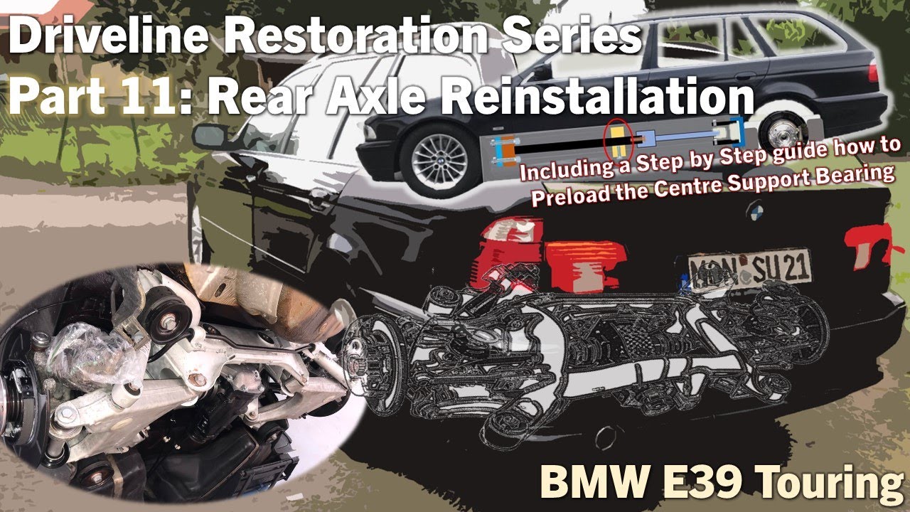 Part 11: BMW E39 530i Touring  Driveline Restoration - Rear Axle Reinstallation