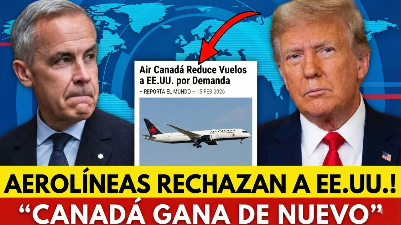 ¡Golpe Millonario! Canadá Recorta Vuelos a EE.UU. y Trump Entra en Crisis