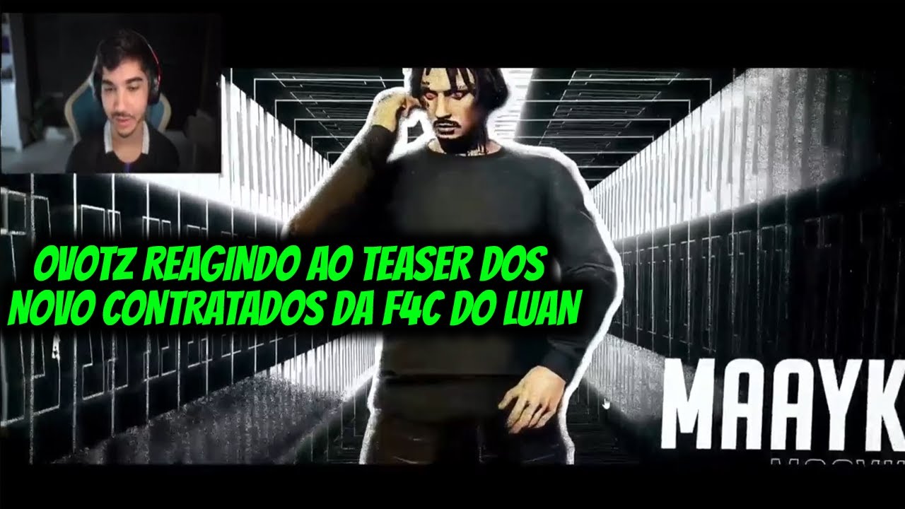 OVOTZ REAGINDO AO TEASER DOS NOVO CONTRATADOS DA F4C DO LUAN