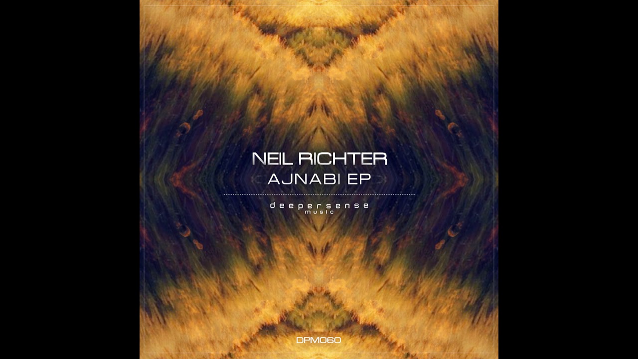 Neil Richter _ Ajnabi (Original Mix)