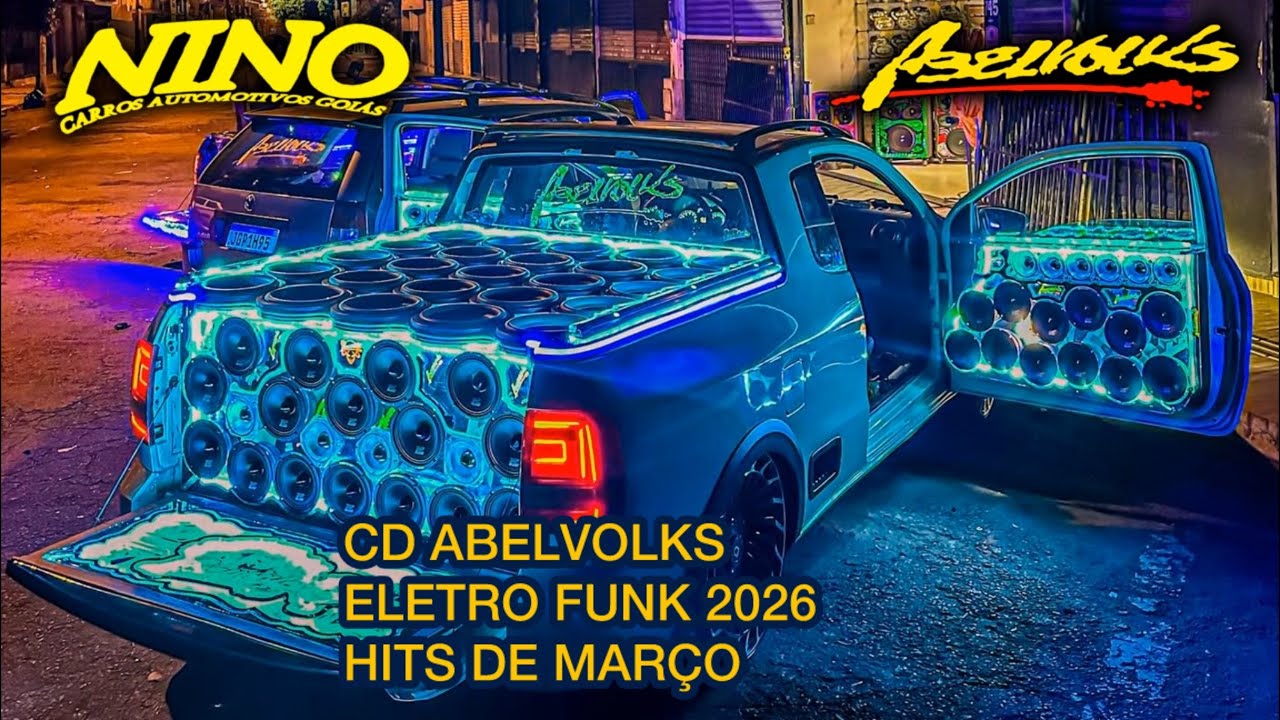 CD ABELVOLKS ELETRO FUNK 2026 - HITS DE MARÇO 2026 @carrosautomotivosgoias