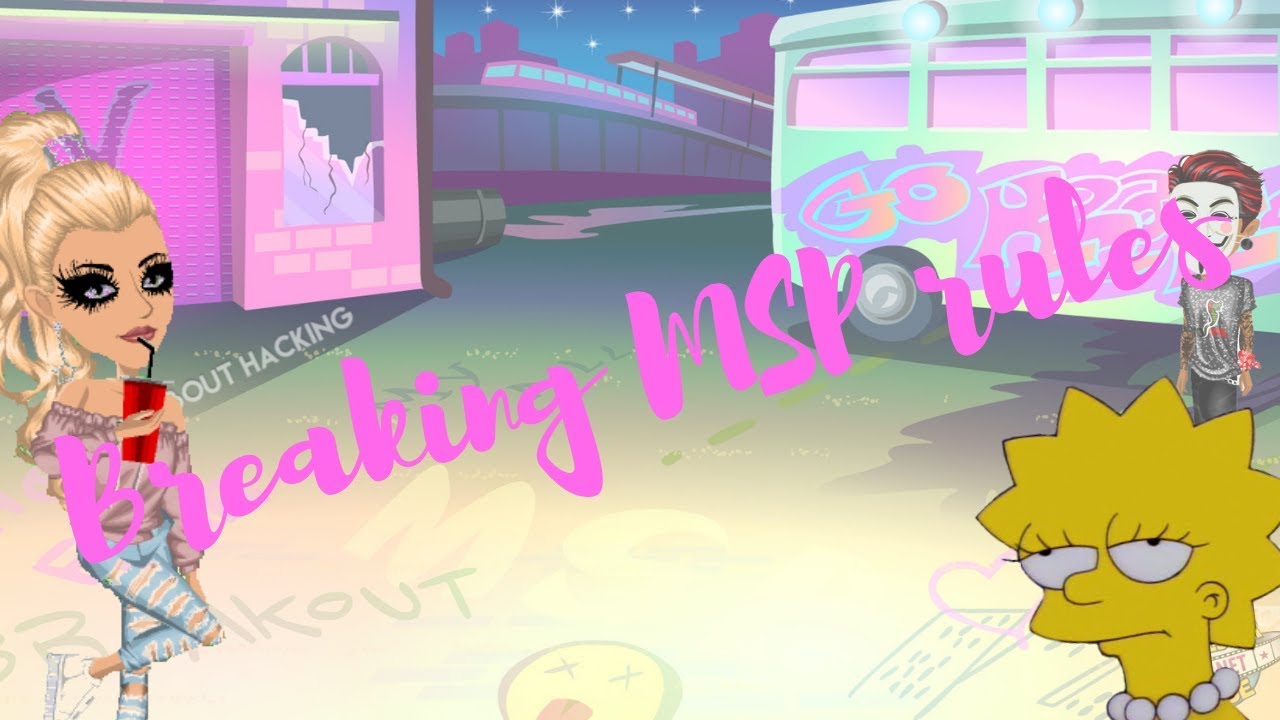 Breaking MSP Rules