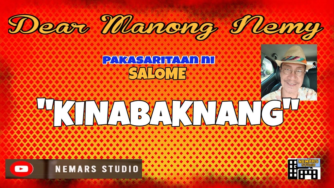Dear Manong Nemy | ILOCANO DRAMA | Story of Salome | KINABAKNANG